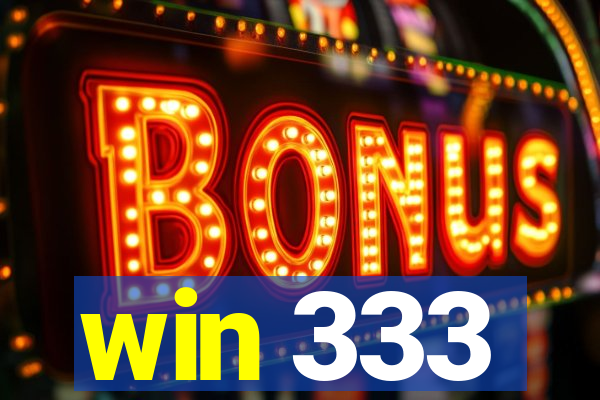 win 333